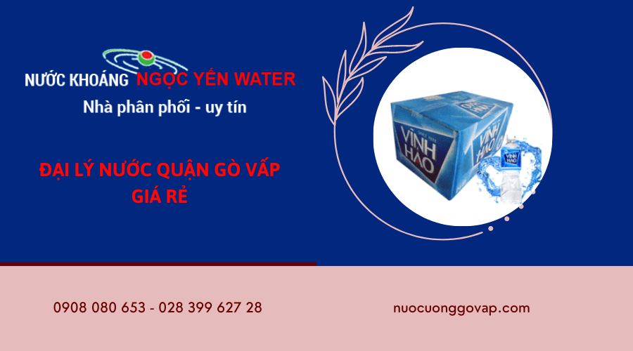 đại lý nước quận Gò Vấp giá rẻ