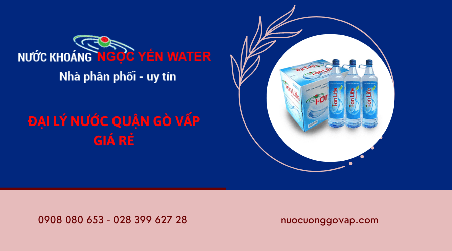 đại lý nước quận Gò Vấp giá rẻ