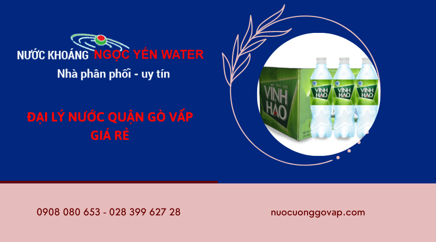 đại lý nước quận Gò Vấp giá rẻ